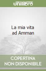 La mia vita ad Amman libro