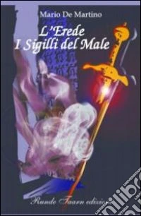 L'erede. I sigilli del male libro