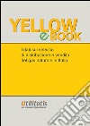 Yellow book 2015. I dati sul servizio di distribuzione e vendita del gas in Italia libro