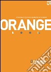 Orange book 2015. Efficienza energetica: le opportunità per le Utilities libro