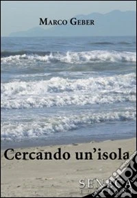 Cercando un'isola libro