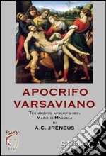 Apocrifo varsaviano. Testamento apocrifo sec. Maria di Magdala