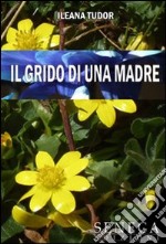 Il grido di una madre libro