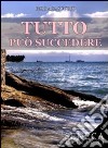 Tutto può succedere libro