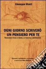 Ogni giorno scriverò un pensiero per te libro