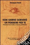 Ogni giorno scriverò un pensiero per te libro