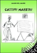 Cattivi maestri libro