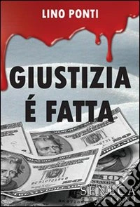 Giustizia è fatta libro