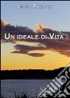 Un ideale di vita libro