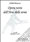 Opera nova dell'arte della armi libro