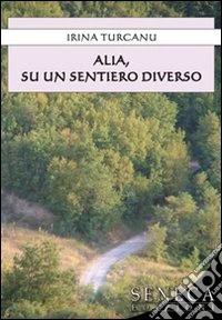 Alia, su un sentiero diverso libro