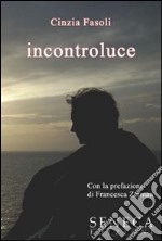 Incontroluce