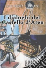 I dialoghi del castello d'Aten libro