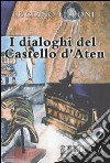 I dialoghi del castello d'Aten libro