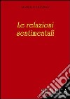 Le relazioni sentimentali libro