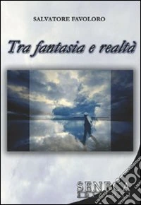 Tra fantasia e realtà libro