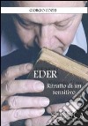 Eder. Ritratto di un sensitivo libro