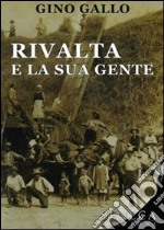 Rivalta e la sua gente libro