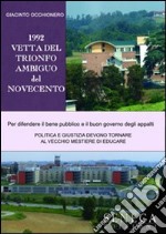 1992. Vetta del trionfo ambiguo del Novecento libro