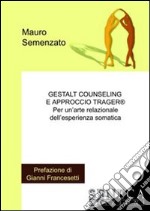 Gestalt counseling e approccio Trager