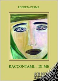 Raccontami di... me libro