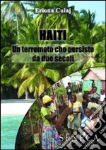 Haiti. Un terremoto che persiste da due secoli libro