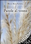 Parole al vento libro