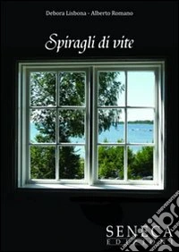Spiragli di vite libro