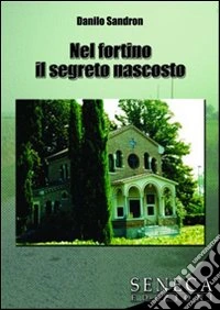 Nel fortino il segreto nascosto libro