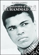 Il capolavoro d'arte di Muhammad Ali