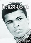 Il capolavoro d'arte di Muhammad Ali libro