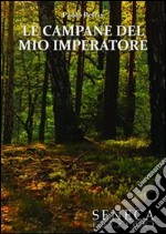 Le campane del mio imperatore libro