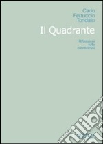 Il quadrante. Riflessioni sulla conoscenza