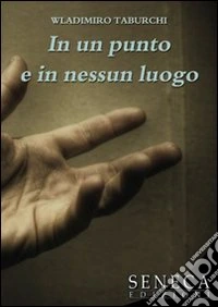In un punto e in nessun luogo libro