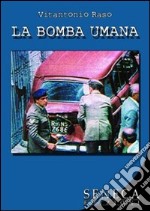 La bomba umana libro