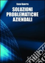 Soluzioni problematiche aziendali libro