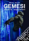 Gemesi (Ginevra experiment) libro di Viglione Renato