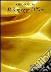 Il ragazzo d'oro libro