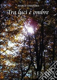 Tra luci e ombre