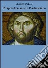 L'impero romano e il cristianesimo libro