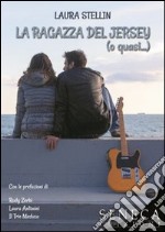 La ragazza del Jersey (o quasi) libro