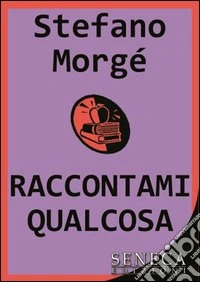 Raccontami qualcosa libro