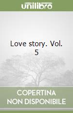 Love story. Vol. 5
