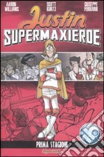 Justin supermaxieroe. Prima stagione libro