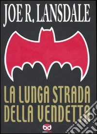 La lunga strada della vendetta