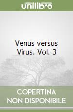 Venus versus Virus. Vol. 3 libro