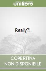 Really?!