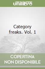 Category freaks. Vol. 1 libro