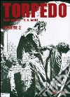 Torpedo. Vol. 2 libro di Bernet Jordi Sánchez Abulí Enrique