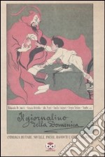 Il giornalino della domenica. Antologia di fiabe, novelle, poesie, racconti e storie disegnate. Ediz. illustrata libro